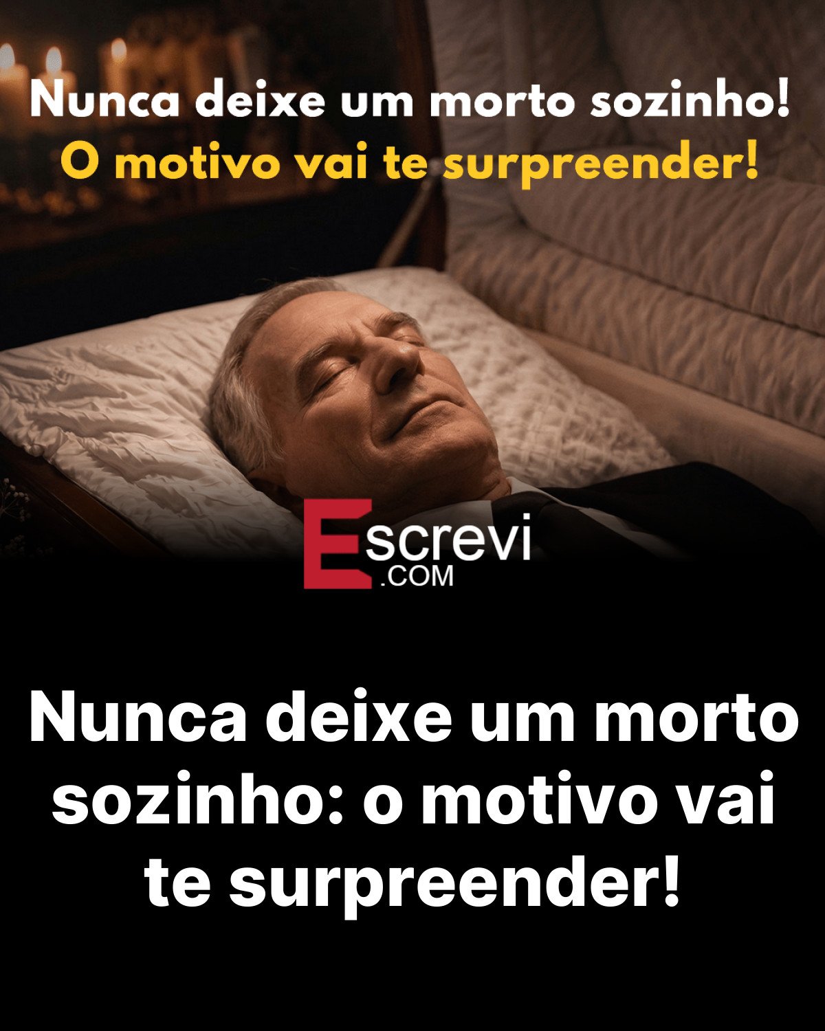 Nunca deixe um morto sozinho: o motivo vai te surpreender! card preto