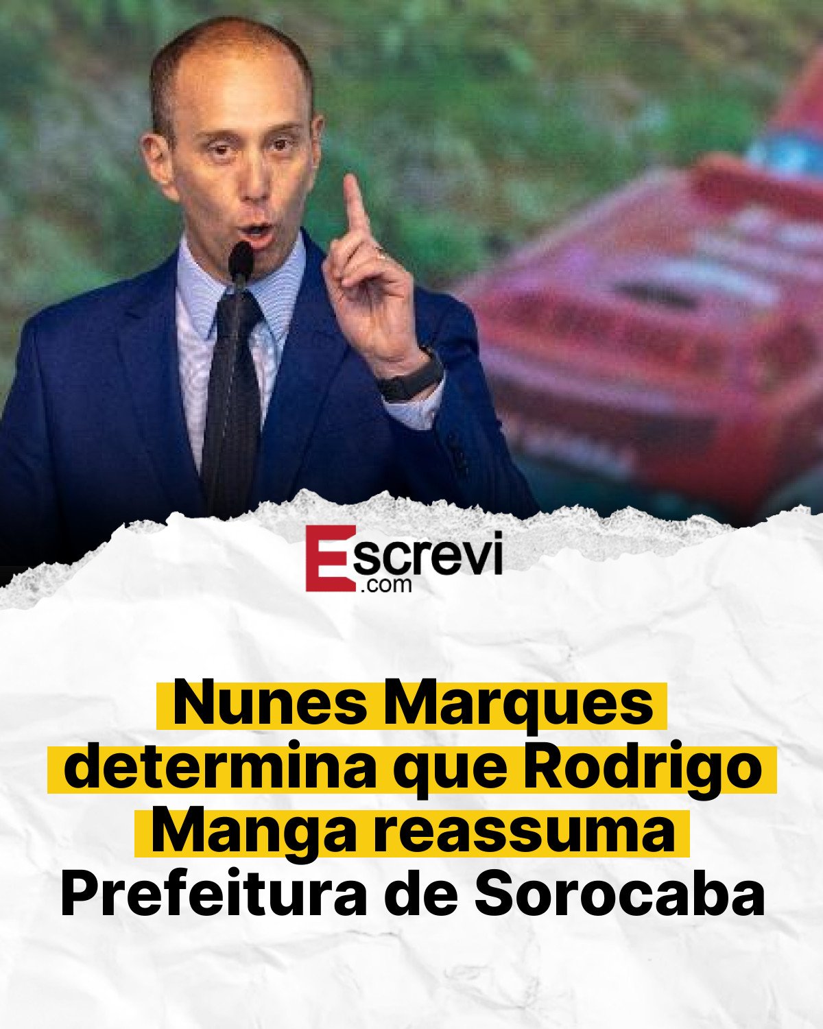 Nunes Marques determina que Rodrigo Manga reassuma Prefeitura de Sorocaba card branco