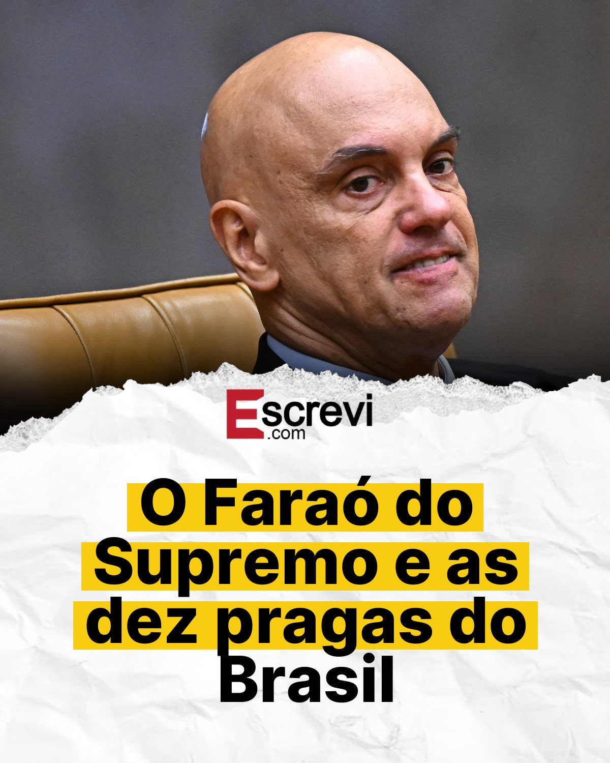 O Faraó do Supremo e as dez pragas do Brasil card branco