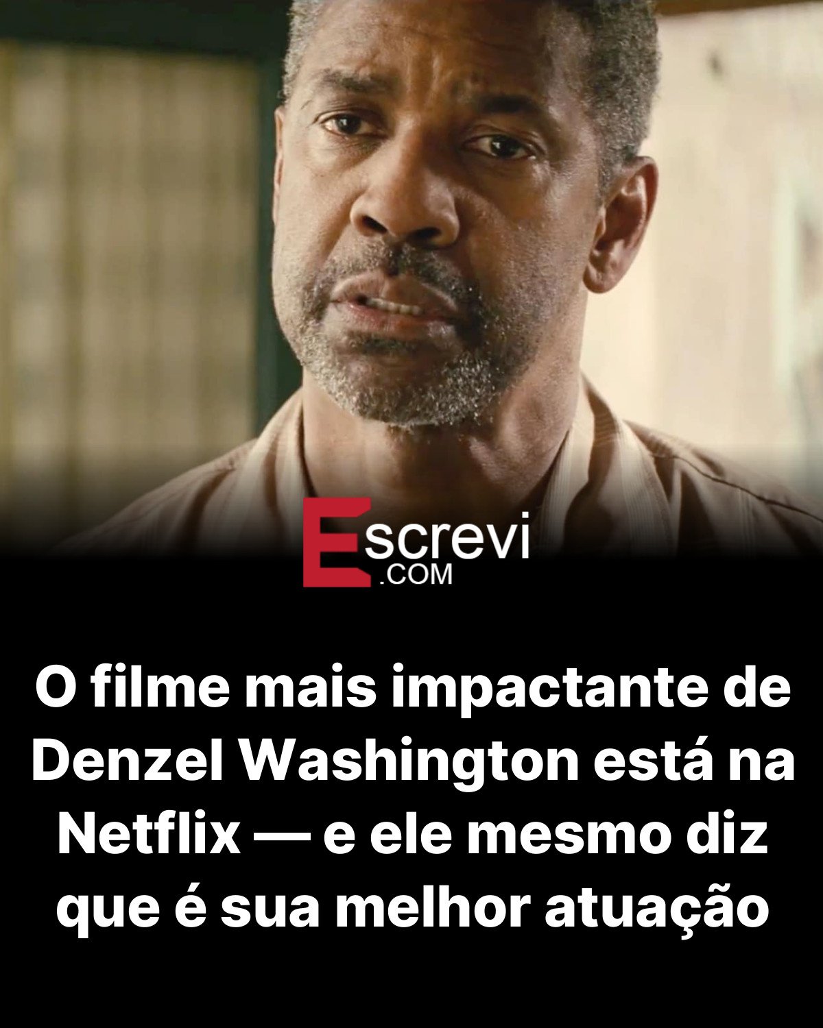 O filme mais impactante de Denzel Washington está na Netflix — e ele mesmo diz que é sua melhor atuação card preto