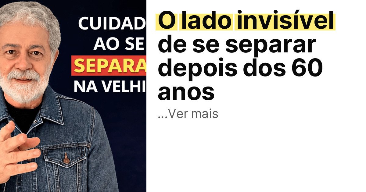 O lado invisível de se separar depois dos 60 anos imagem principal