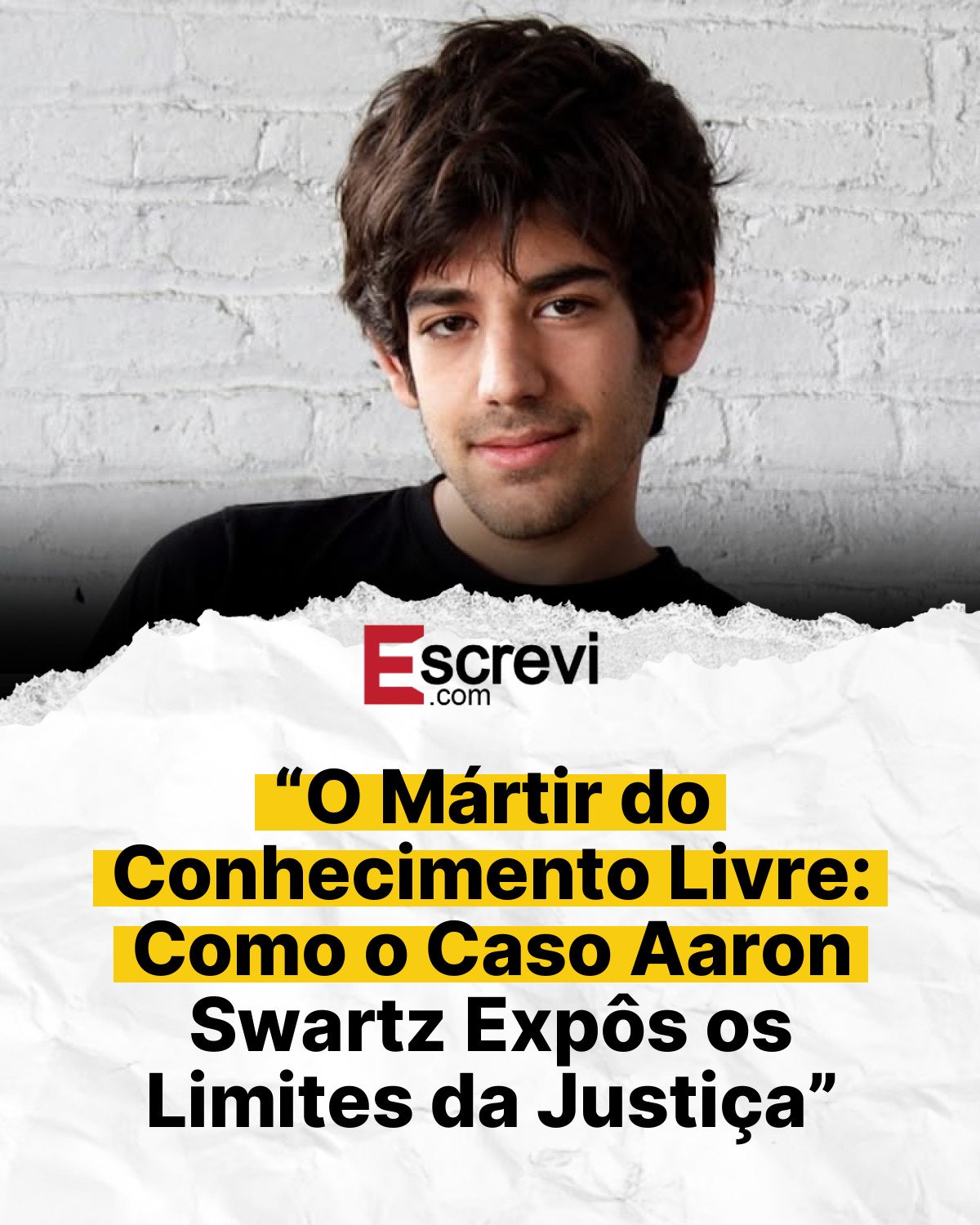 “O Mártir do Conhecimento Livre: Como o Caso Aaron Swartz Expôs os Limites da Justiça” card branco