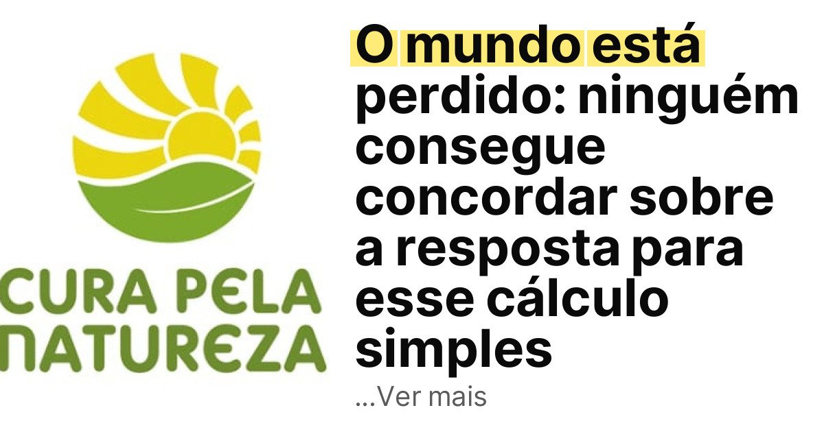 O mundo está perdido: ninguém consegue concordar sobre a resposta para esse cálculo simples imagem principal