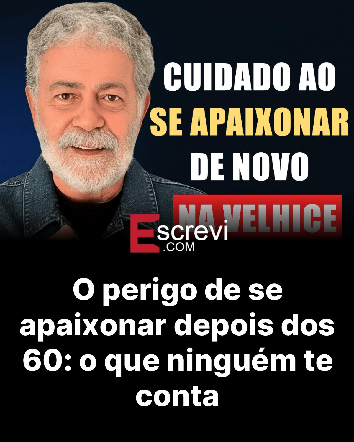 O perigo de se apaixonar depois dos 60: o que ninguém te conta card preto
