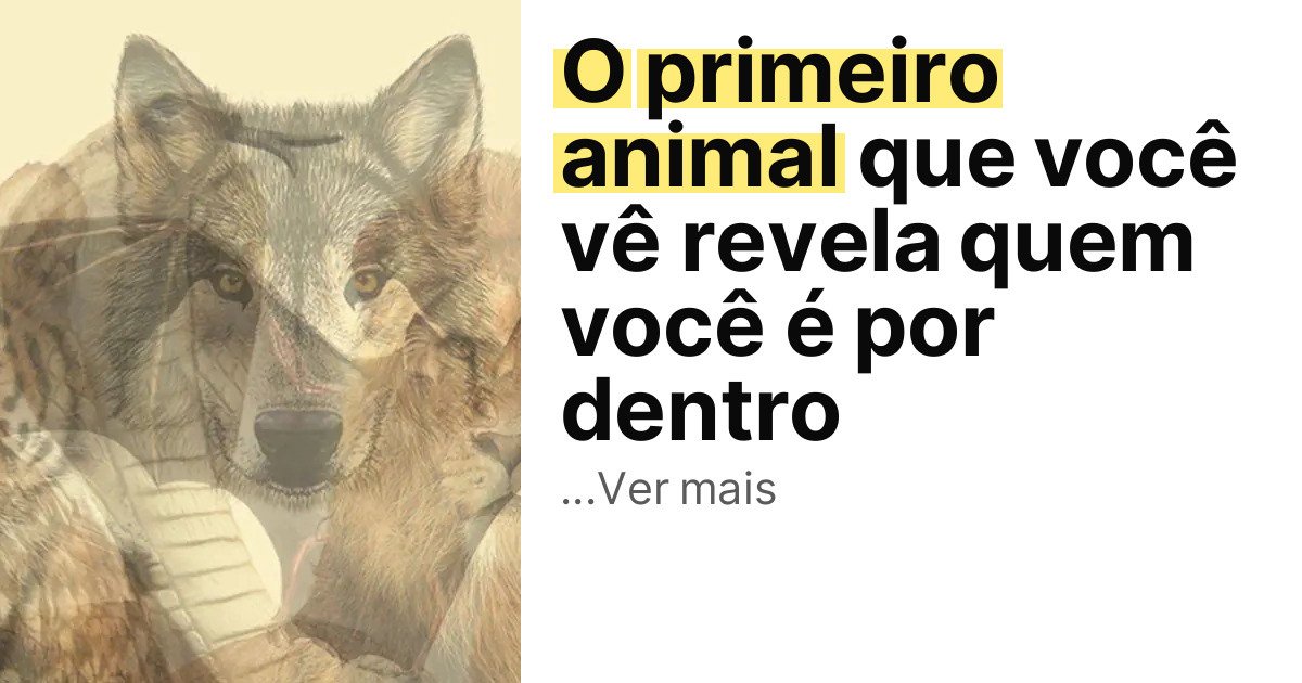 O primeiro animal que você vê revela quem você é por dentro imagem principal