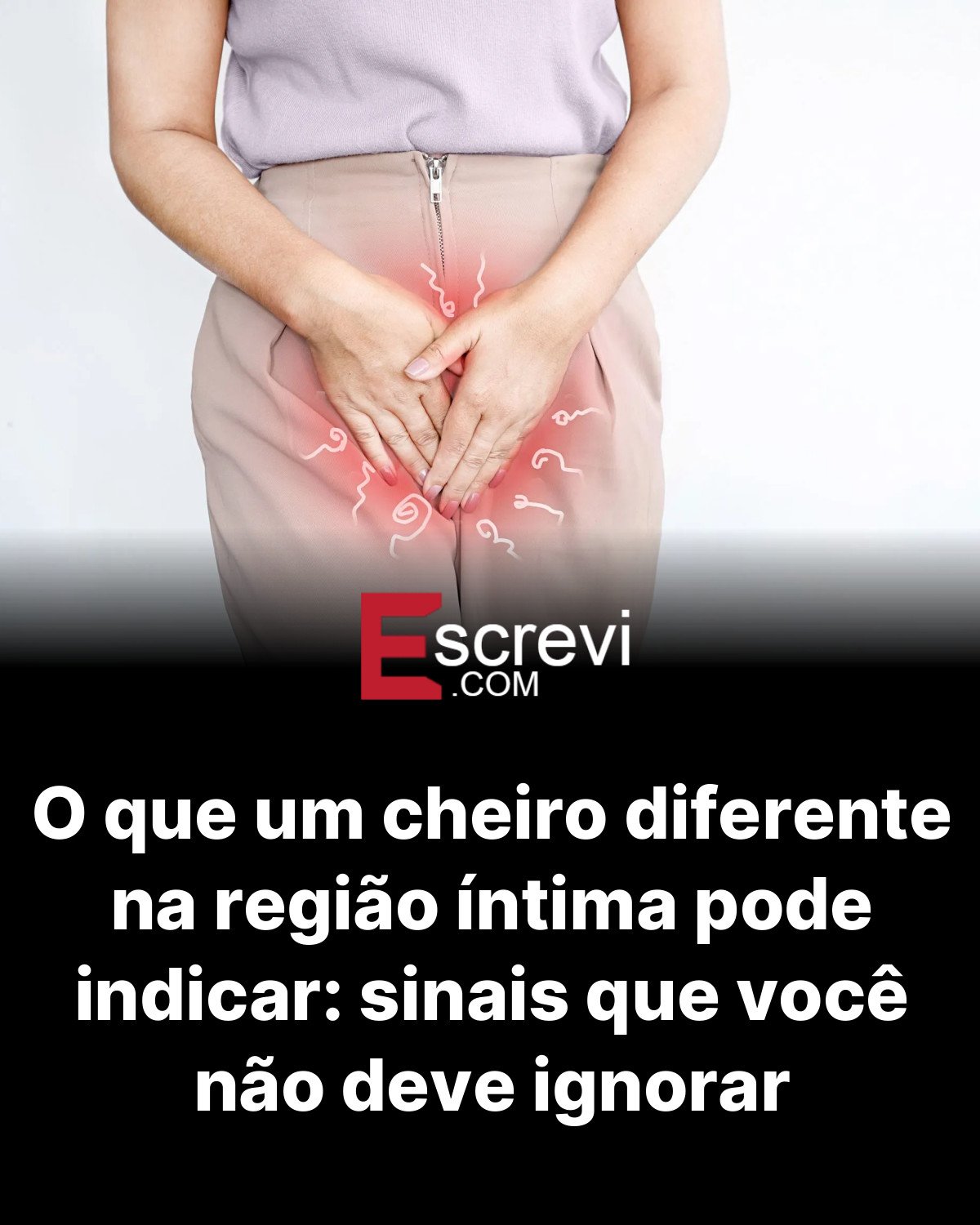 O que um cheiro diferente na região íntima pode indicar: sinais que você não deve ignorar card preto