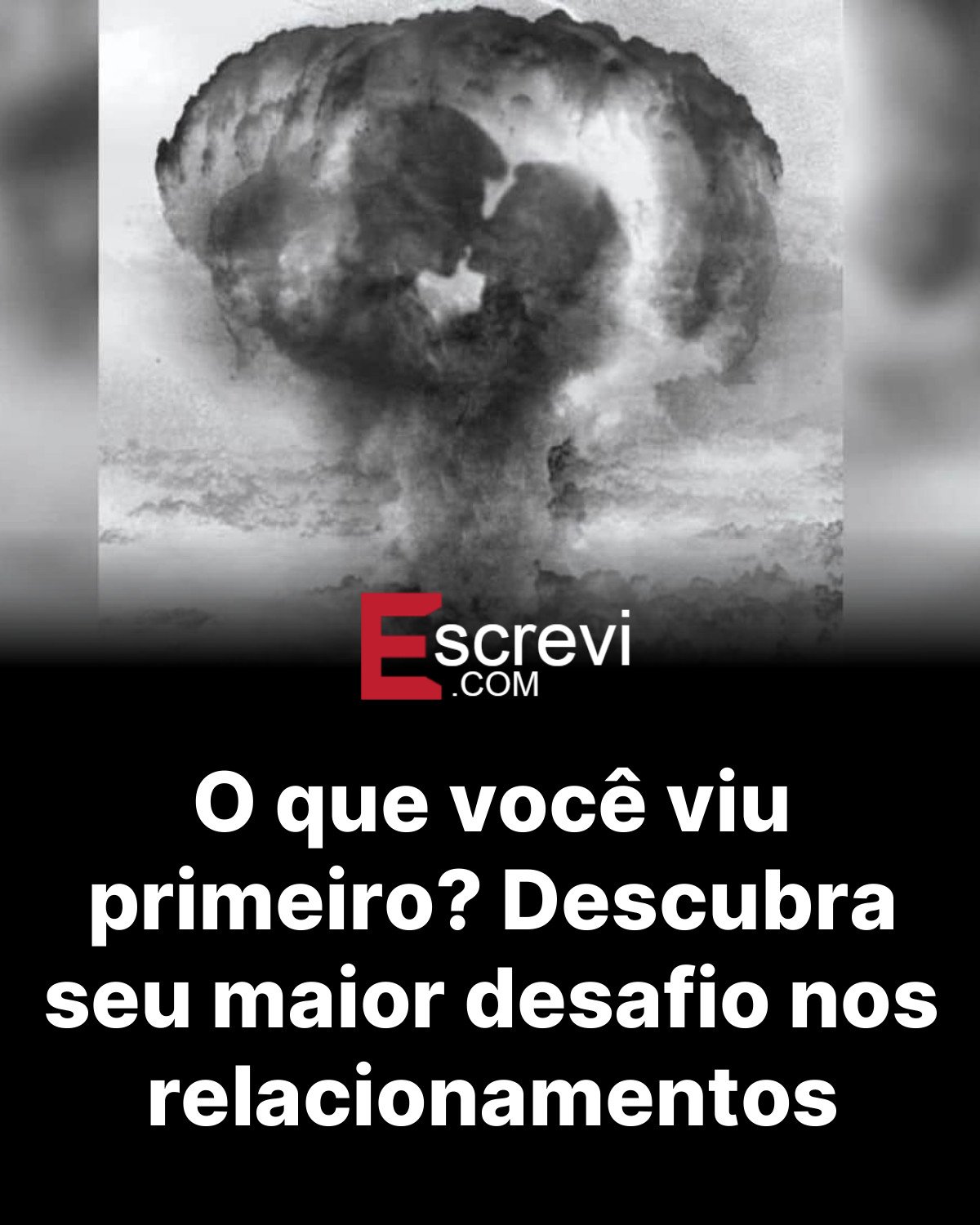 O que você viu primeiro? Descubra seu maior desafio nos relacionamentos card preto