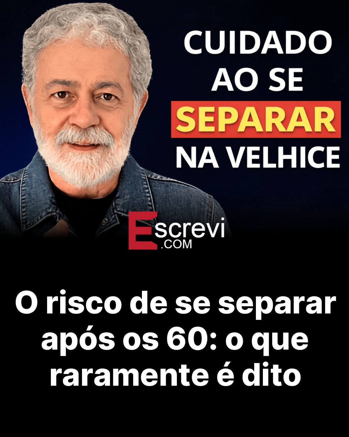 O risco de se separar após os 60: o que raramente é dito card preto