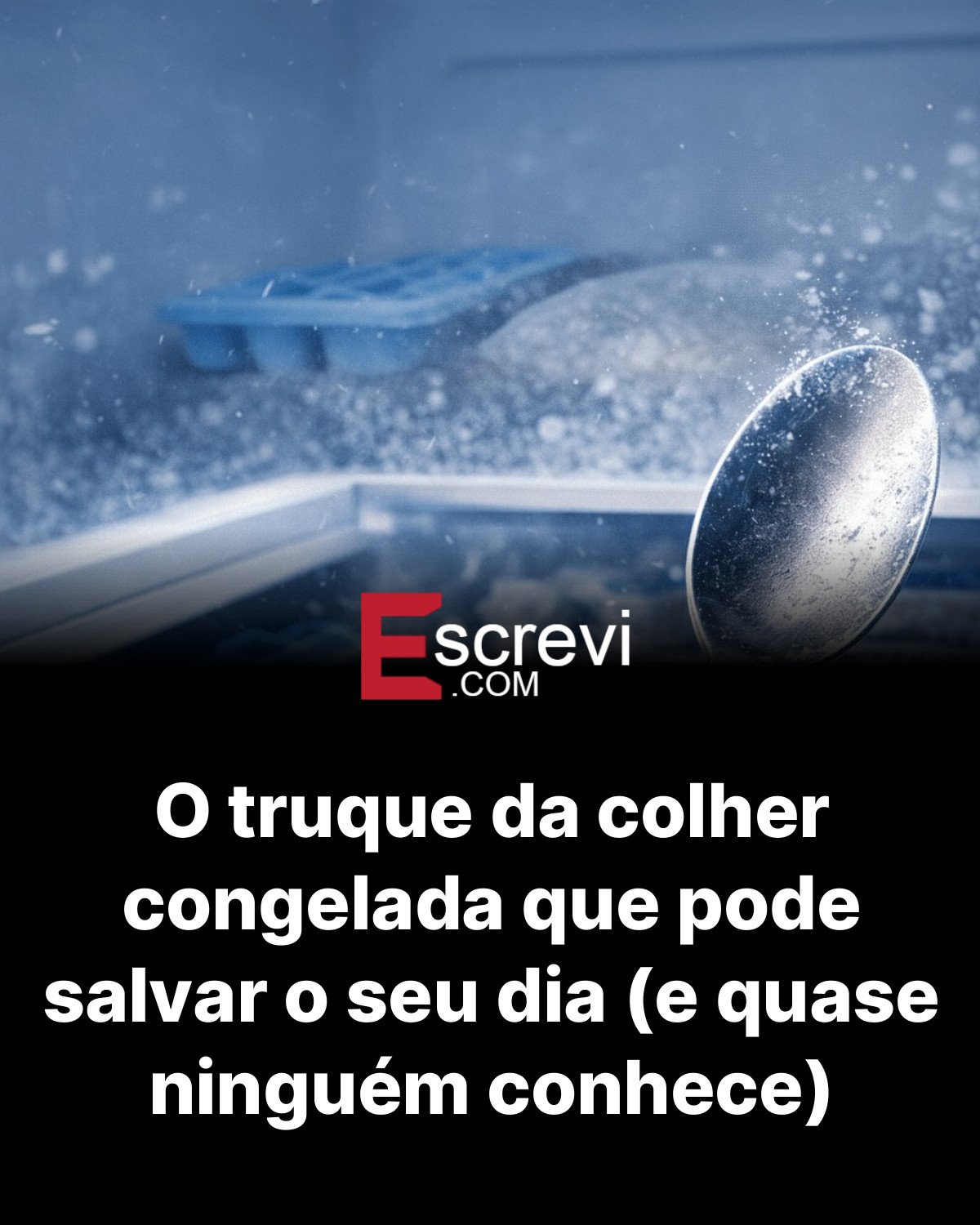 O truque da colher congelada que pode salvar o seu dia (e quase ninguém conhece) card preto