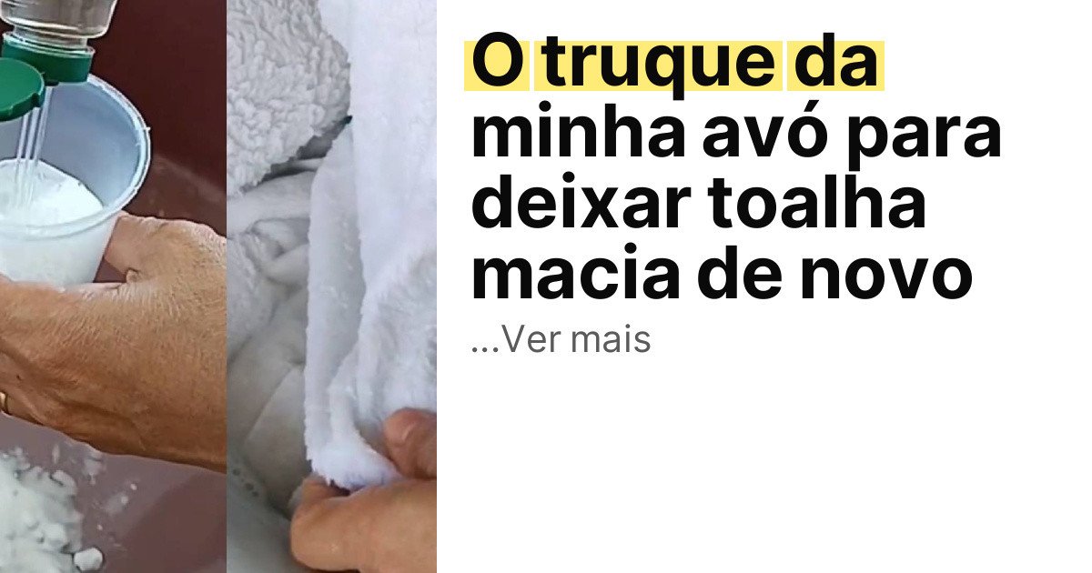 O truque da minha avó para deixar toalha macia de novo imagem principal