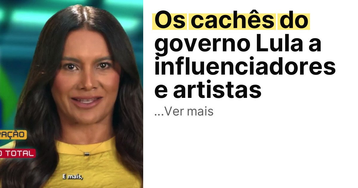 Os cachês do governo Lula a influenciadores e artistas imagem principal
