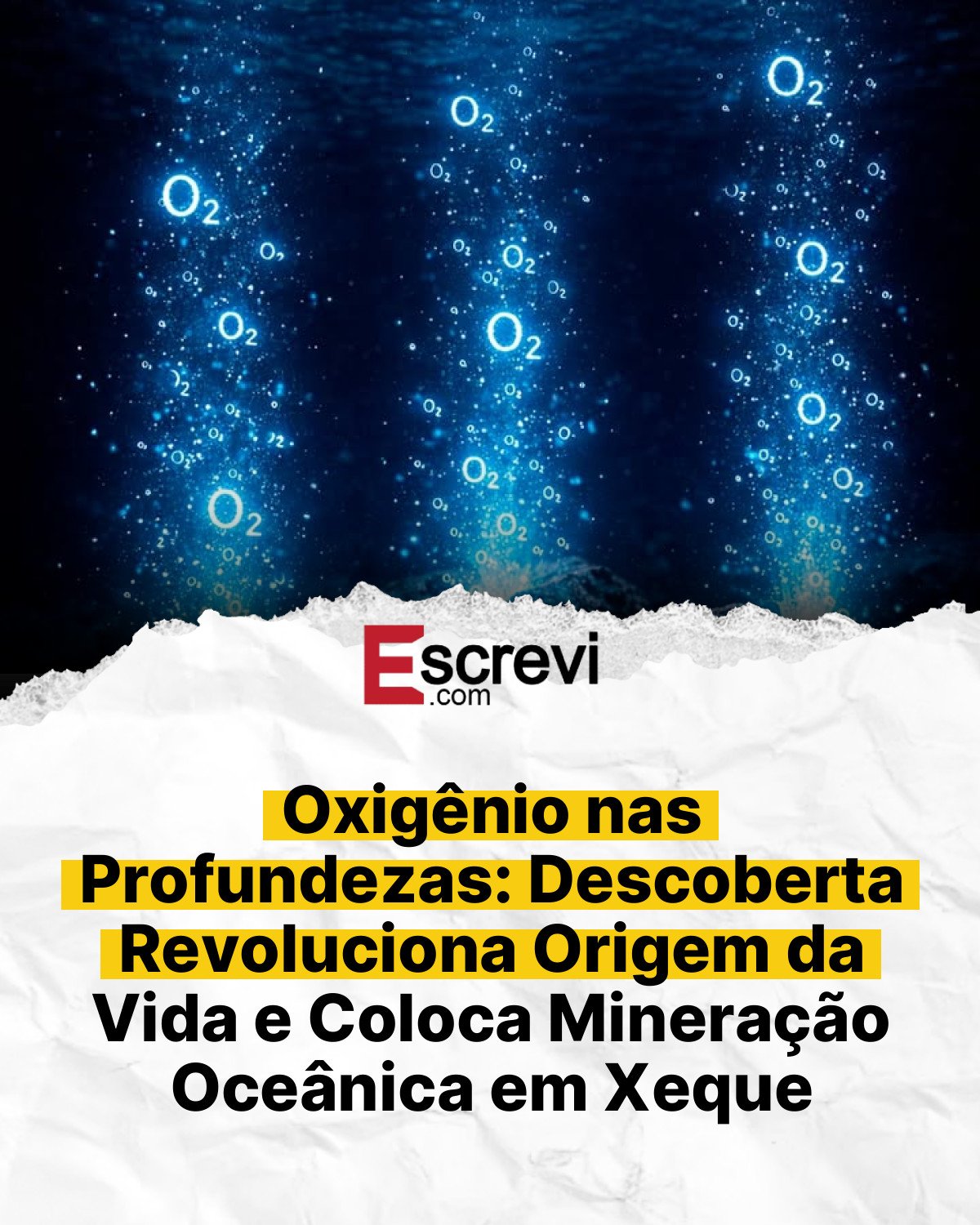 Oxigênio nas Profundezas: Descoberta Revoluciona Origem da Vida e Coloca Mineração Oceânica em Xeque card branco