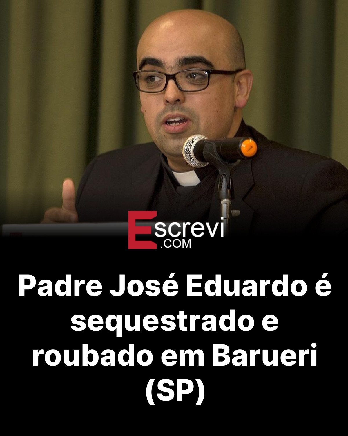 Padre José Eduardo é sequestrado e roubado em Barueri (SP) card preto