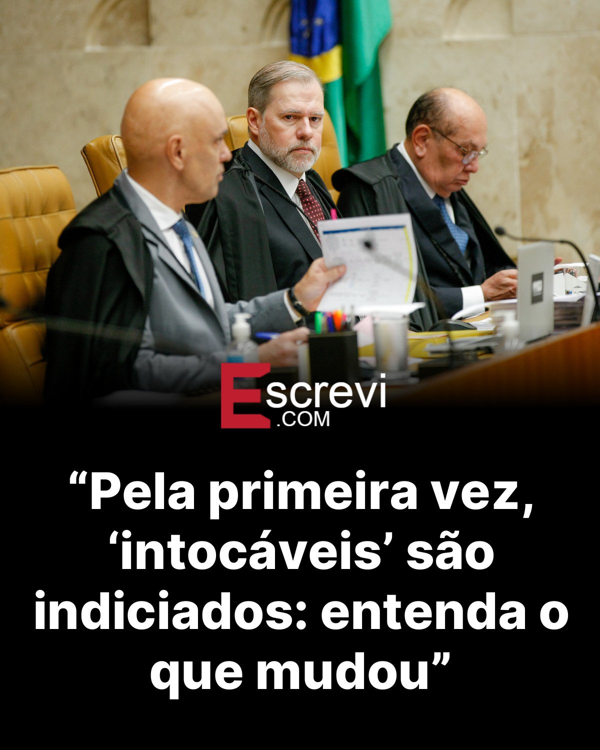 “Pela primeira vez, ‘intocáveis’ são indiciados: entenda o que mudou” card preto