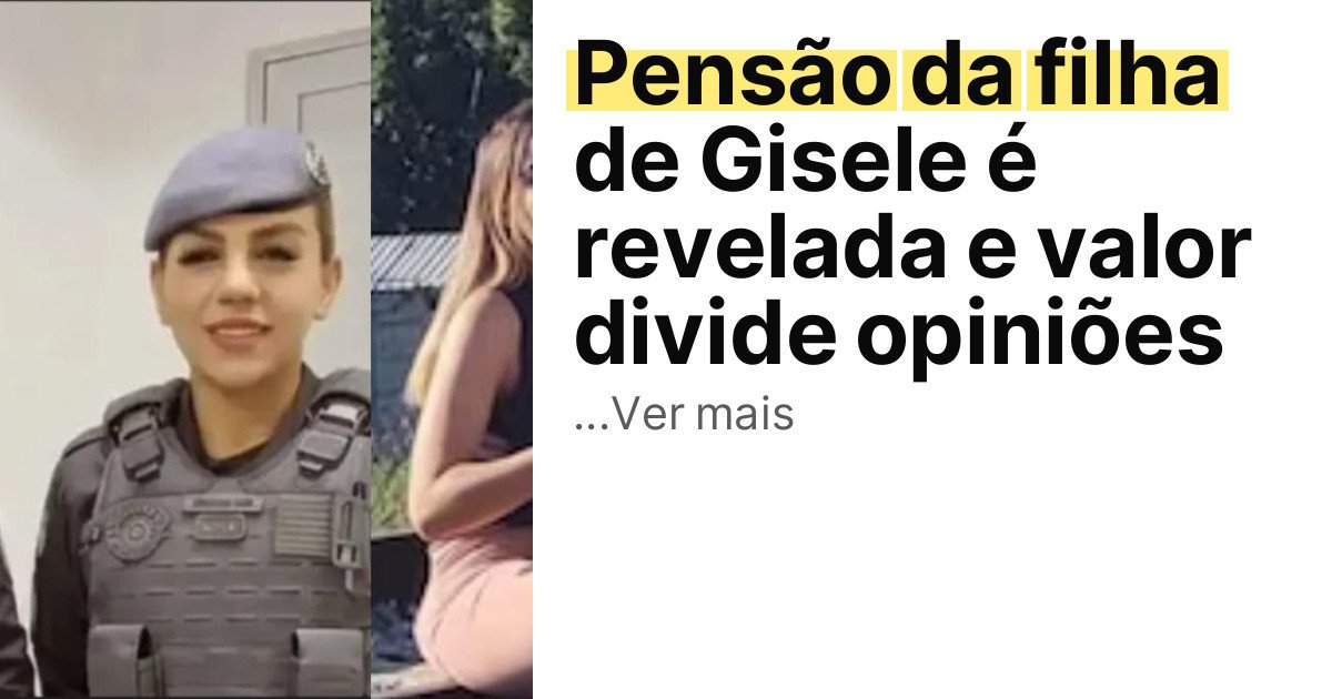 Pensão da filha de Gisele é revelada e valor divide opiniões imagem principal