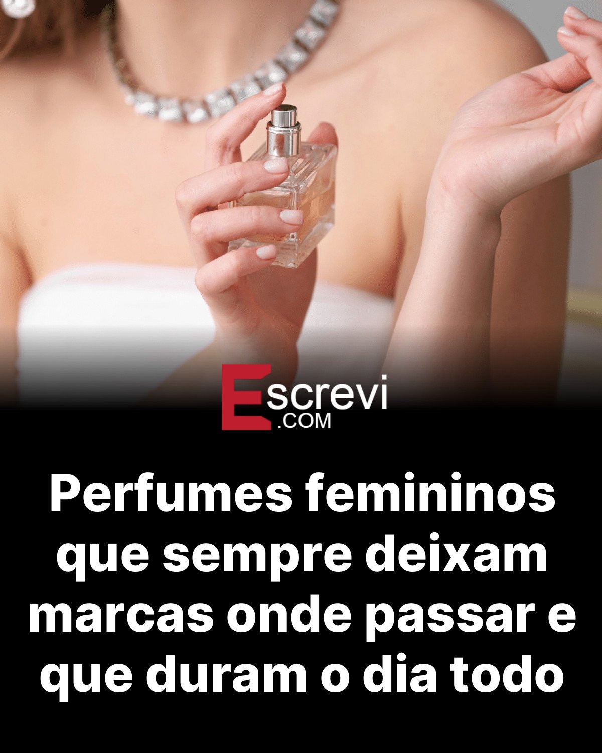 Perfumes femininos que sempre deixam marcas onde passar e que duram o dia todo card preto