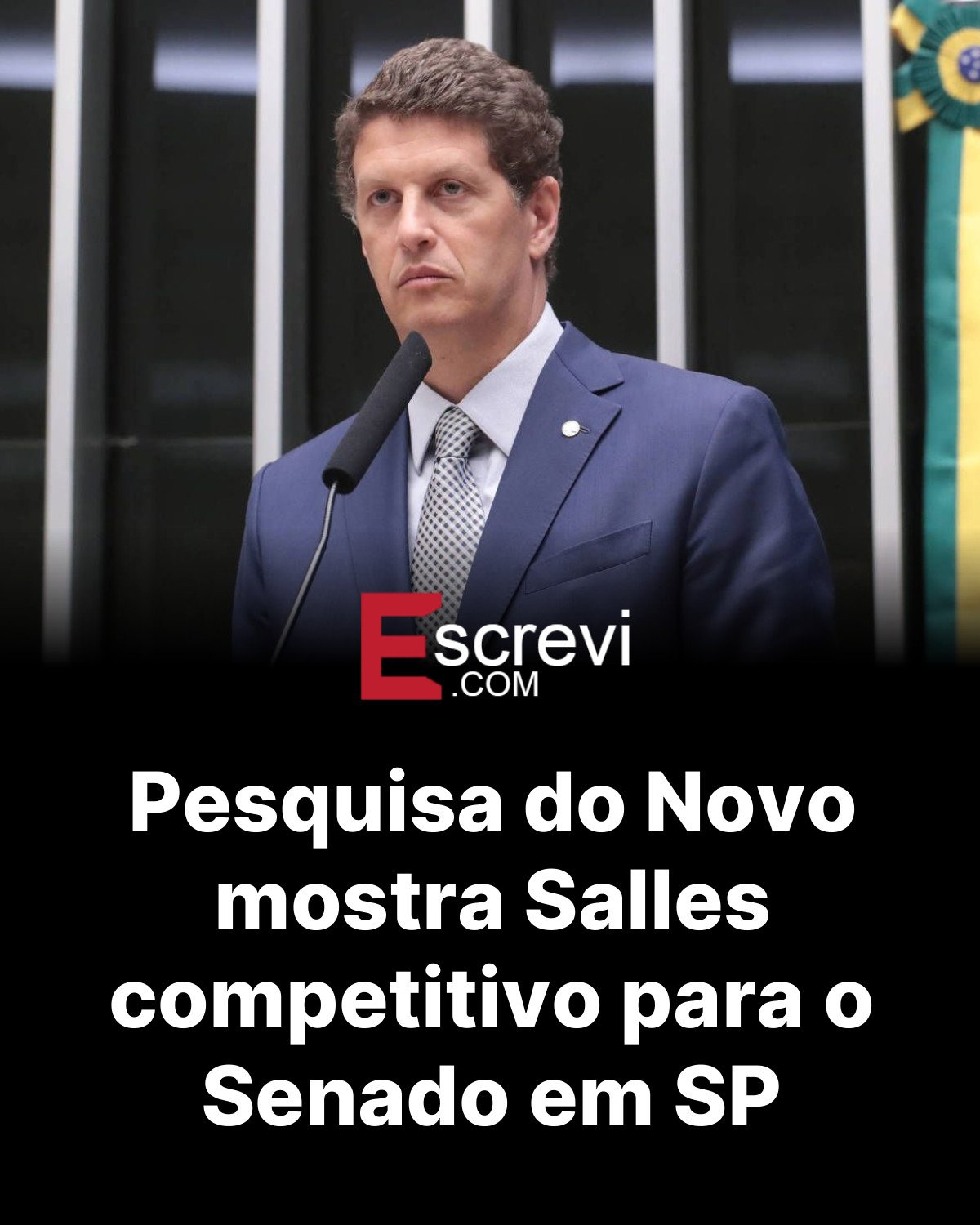Pesquisa do Novo mostra Salles competitivo para o Senado em SP card preto