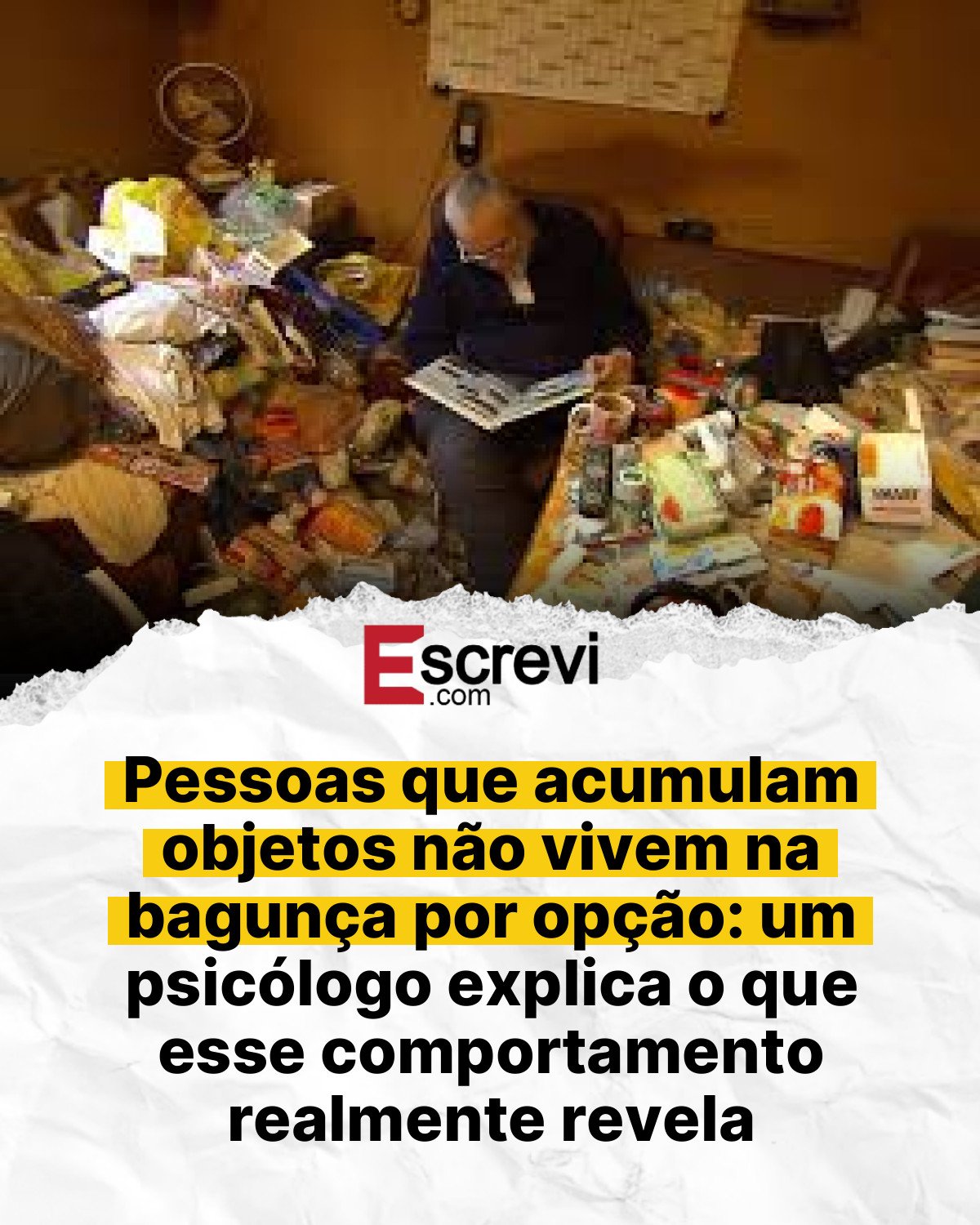 Pessoas que acumulam objetos não vivem na bagunça por opção: um psicólogo explica o que esse comportamento realmente revela card branco