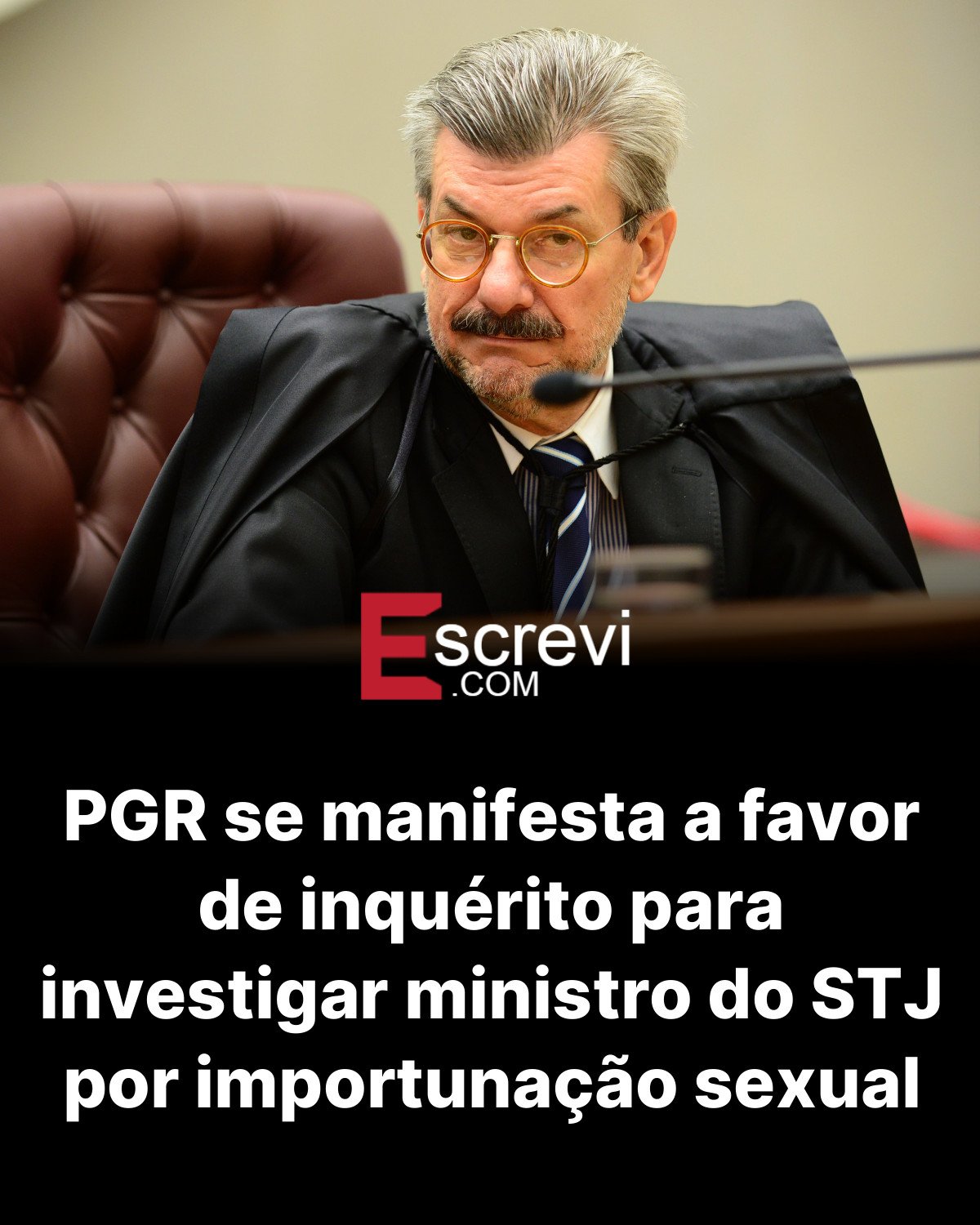 PGR se manifesta a favor de inquérito para investigar ministro do STJ por importunação sexual card preto