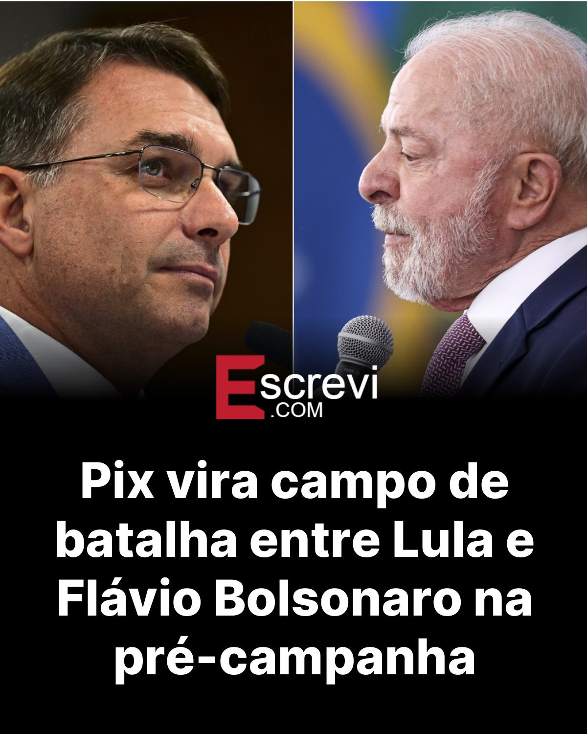 Pix vira campo de batalha entre Lula e Flávio Bolsonaro na pré-campanha card preto