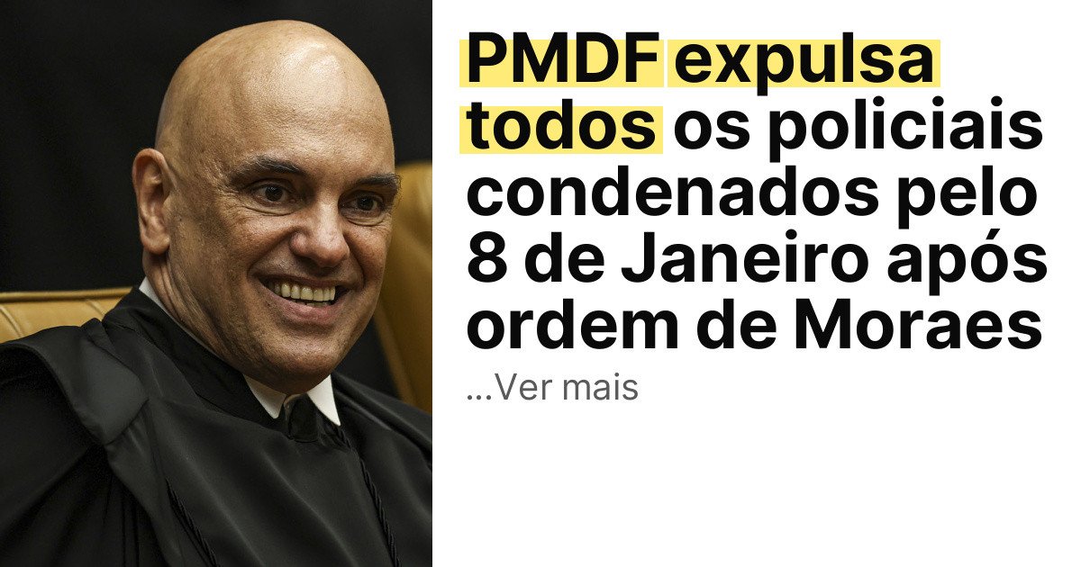 PMDF expulsa todos os policiais condenados pelo 8 de Janeiro após ordem de Moraes imagem principal
