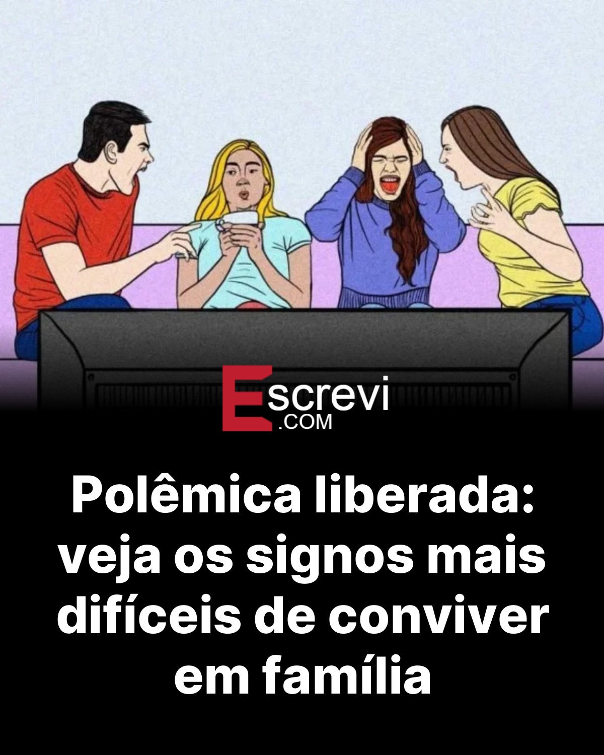 Polêmica liberada: veja os signos mais difíceis de conviver em família card preto