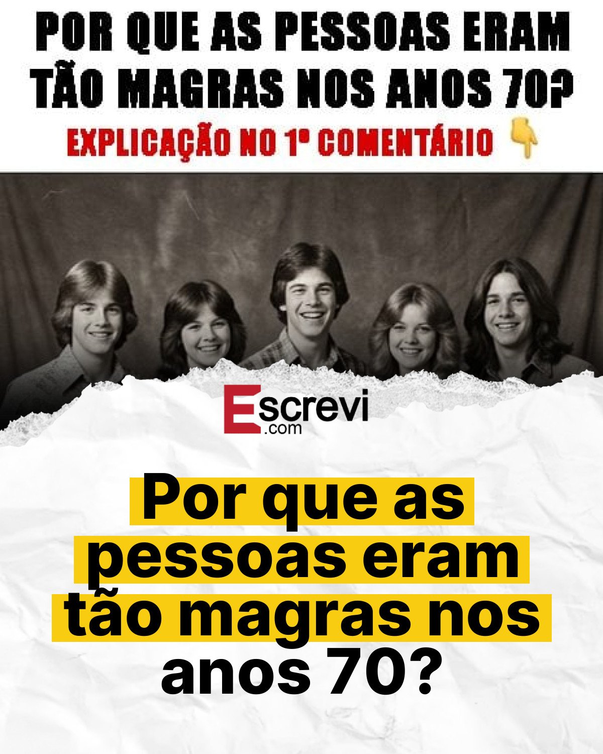 Por que as pessoas eram tão magras nos anos 70? card branco