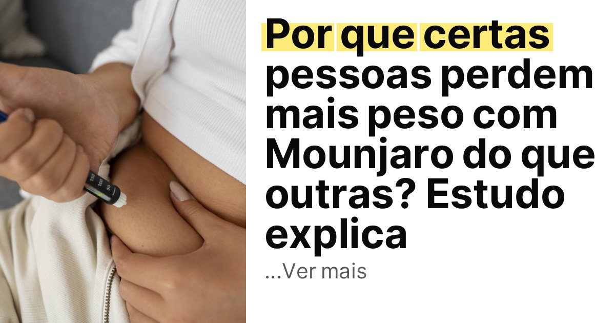 Por que certas pessoas perdem mais peso com Mounjaro do que outras? Estudo explica imagem principal