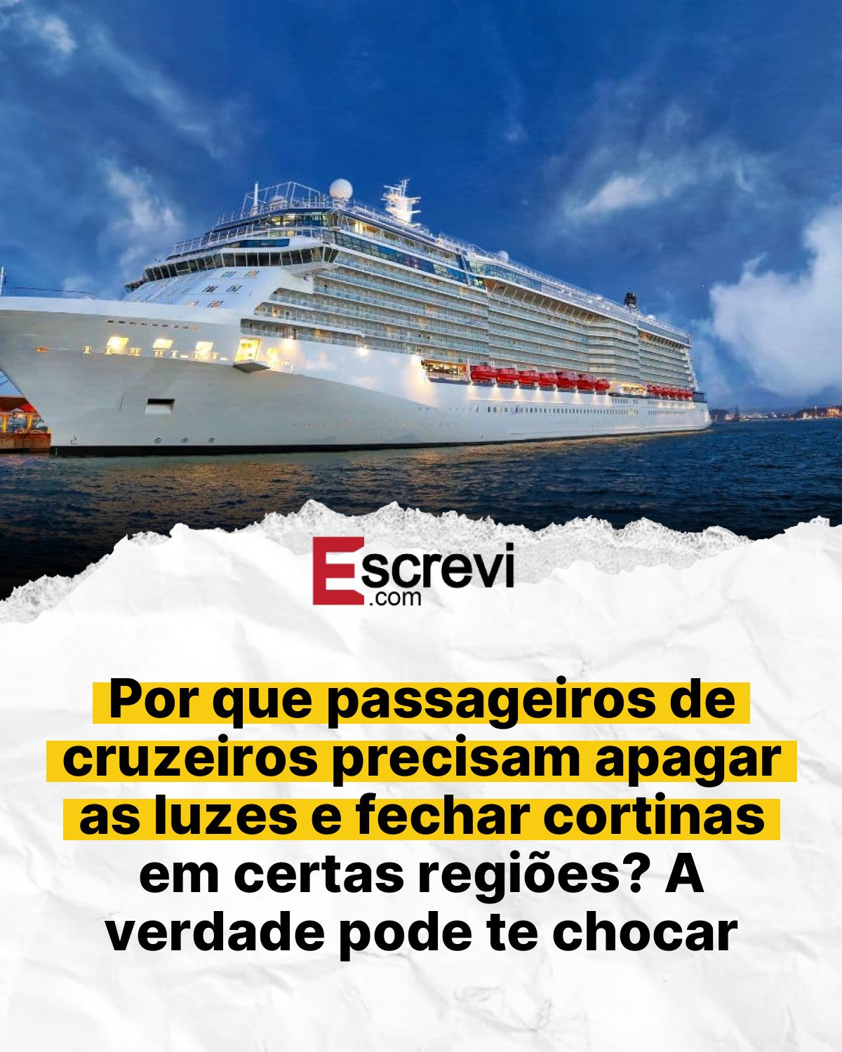 Por que passageiros de cruzeiros precisam apagar as luzes e fechar cortinas em certas regiões? A verdade pode te chocar card branco