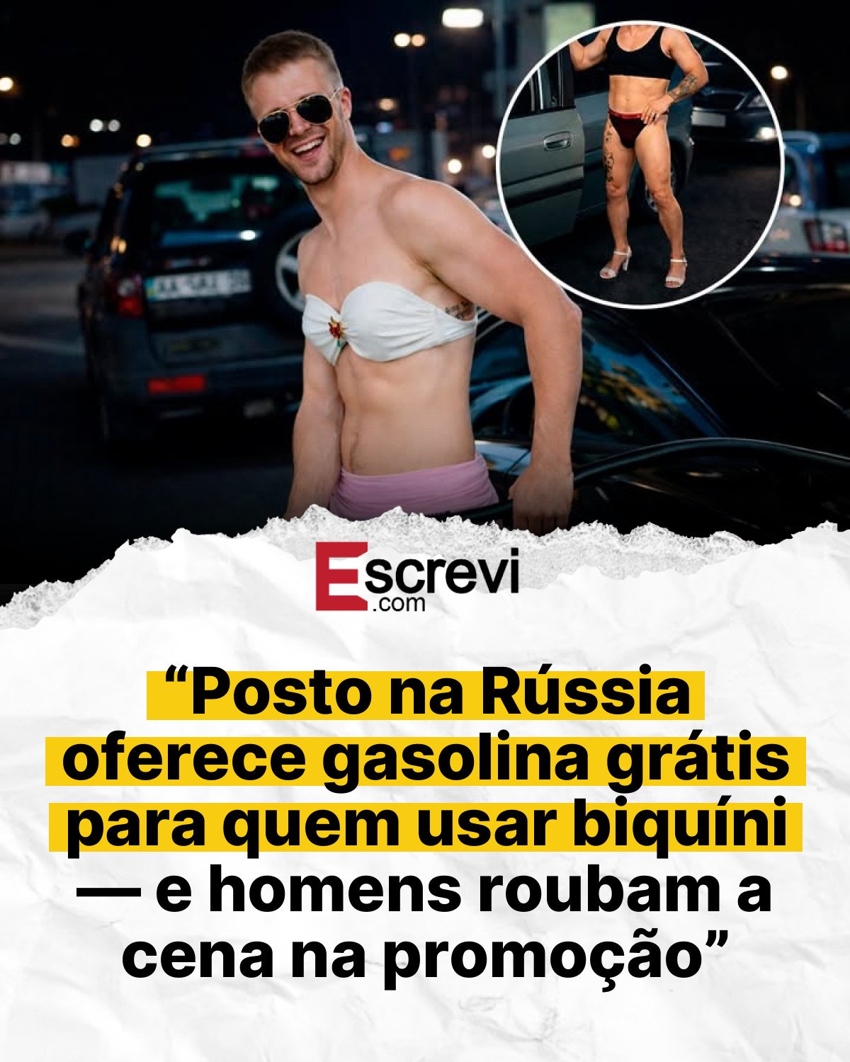 “Posto na Rússia oferece gasolina grátis para quem usar biquíni — e homens roubam a cena na promoção” card branco
