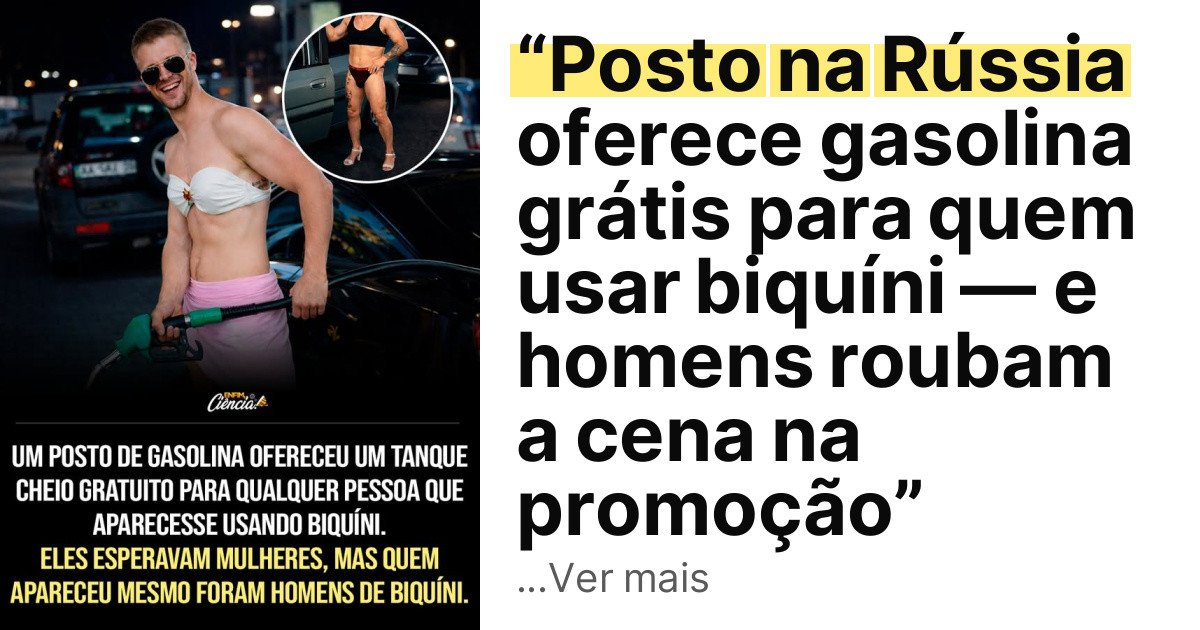 “Posto na Rússia oferece gasolina grátis para quem usar biquíni — e homens roubam a cena na promoção” imagem principal