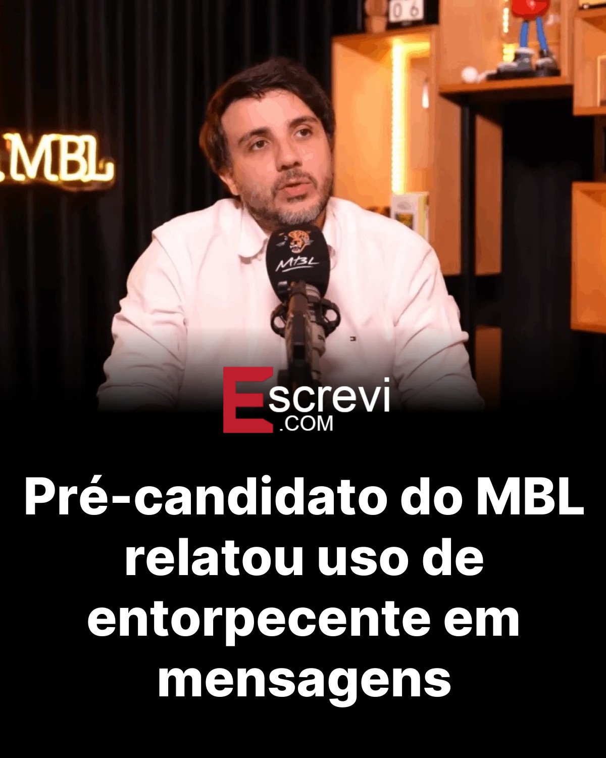 Pré-candidato do MBL relatou uso de entorpecente em mensagens card preto