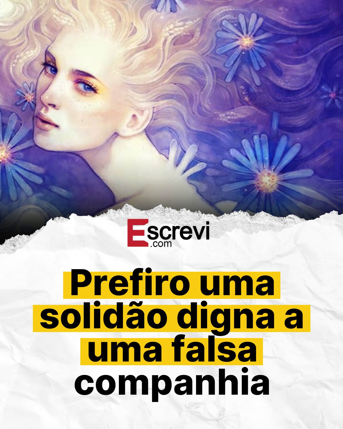 Prefiro uma solidão digna a uma falsa companhia card branco