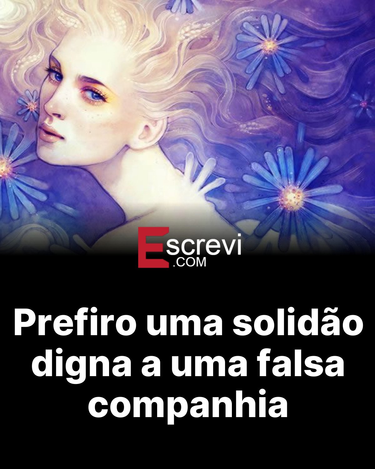 Prefiro uma solidão digna a uma falsa companhia card preto