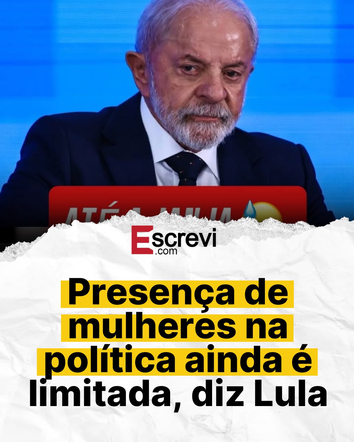 Presença de mulheres na política ainda é limitada, diz Lula card branco