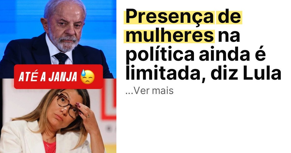 Presença de mulheres na política ainda é limitada, diz Lula imagem principal
