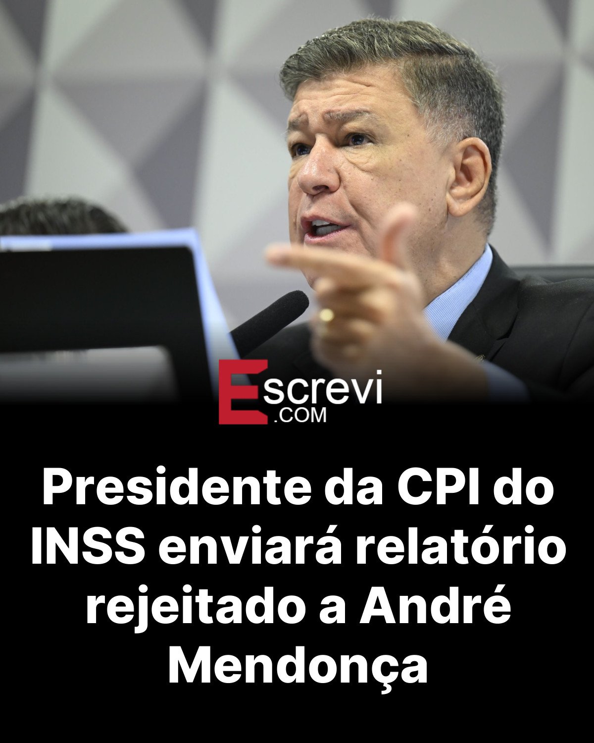 Presidente da CPI do INSS enviará relatório rejeitado a André Mendonça card preto