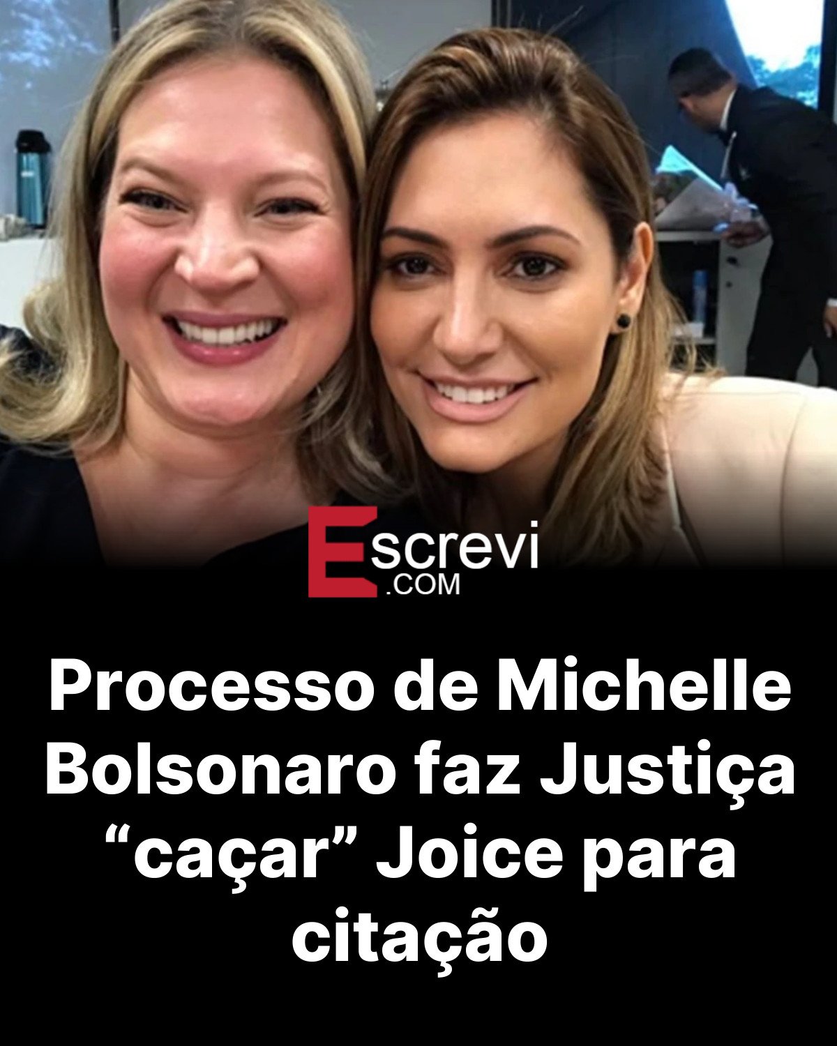 Processo de Michelle Bolsonaro faz Justiça “caçar” Joice para citação card preto