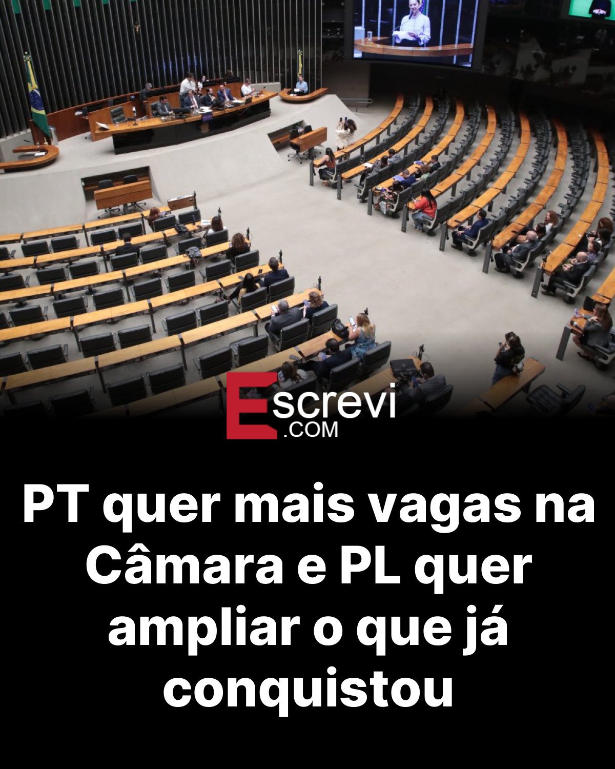 PT quer mais vagas na Câmara e PL quer ampliar o que já conquistou card preto