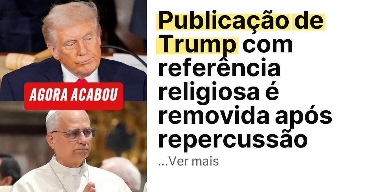 Publicação de Trump com referência religiosa é removida após repercussão imagem principal