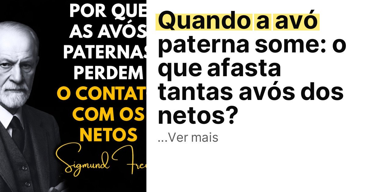 Quando a avó paterna some: o que afasta tantas avós dos netos? imagem principal