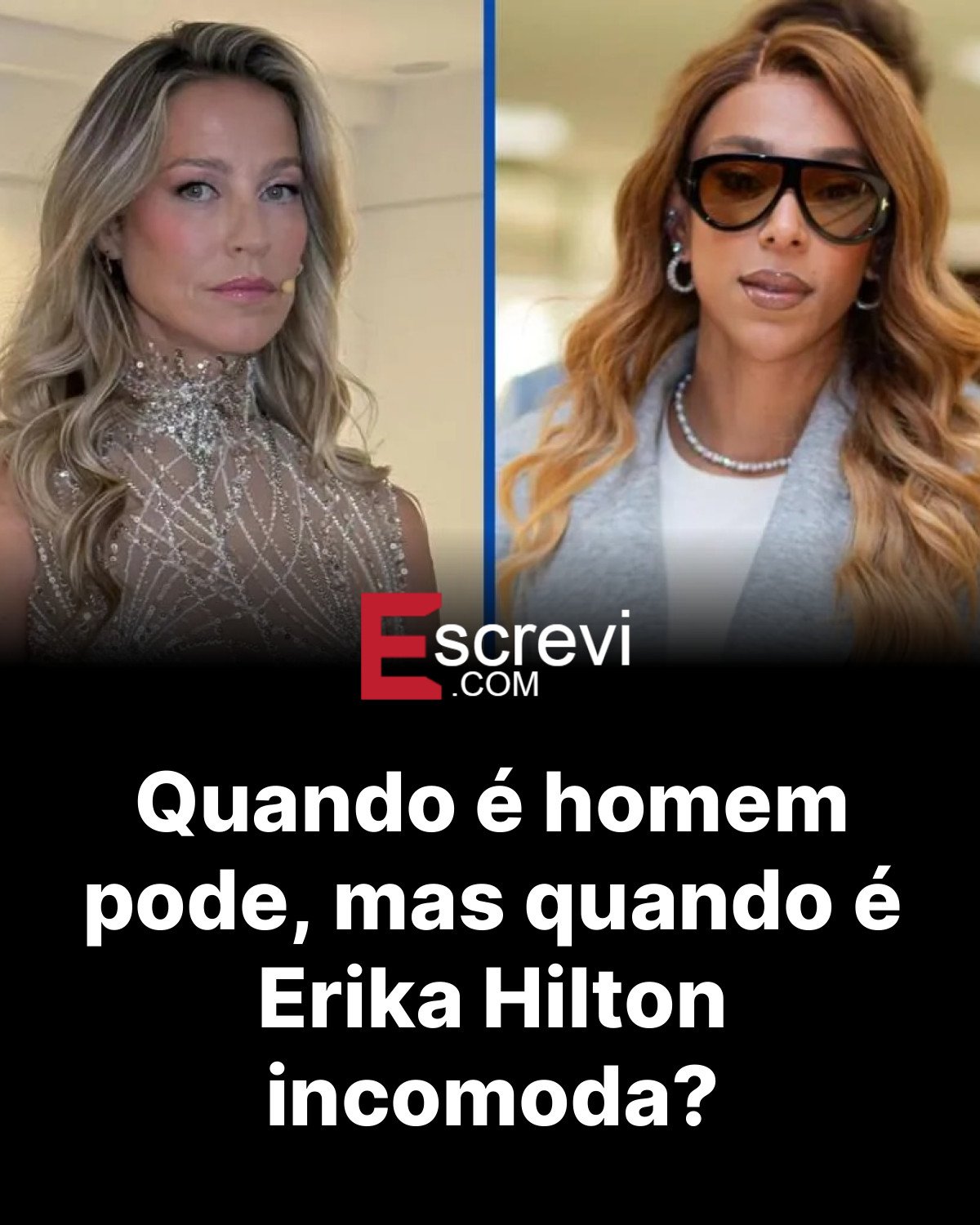 Quando é homem pode, mas quando é Erika Hilton incomoda? card preto