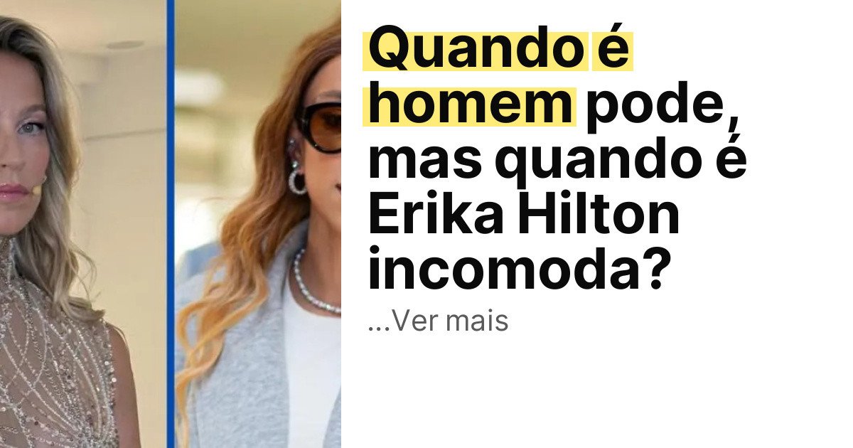 Quando é homem pode, mas quando é Erika Hilton incomoda? imagem principal