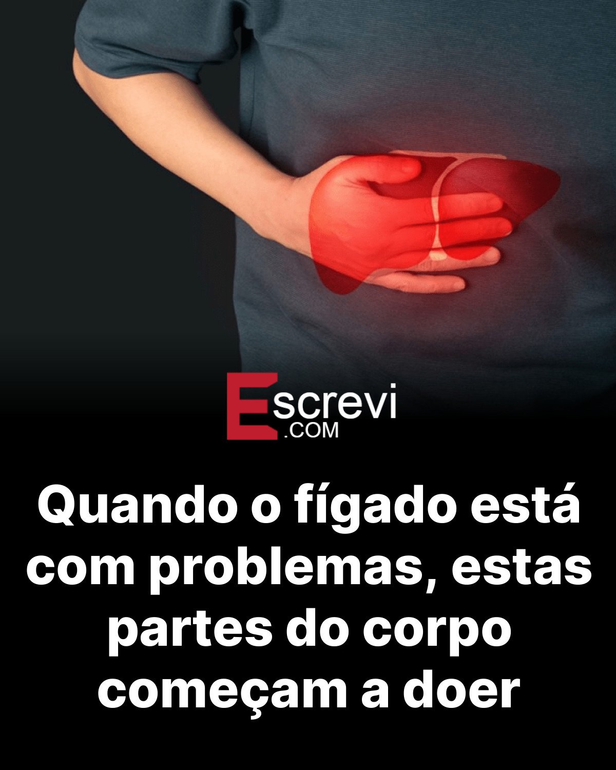 Quando o fígado está com problemas, estas partes do corpo começam a doer card preto