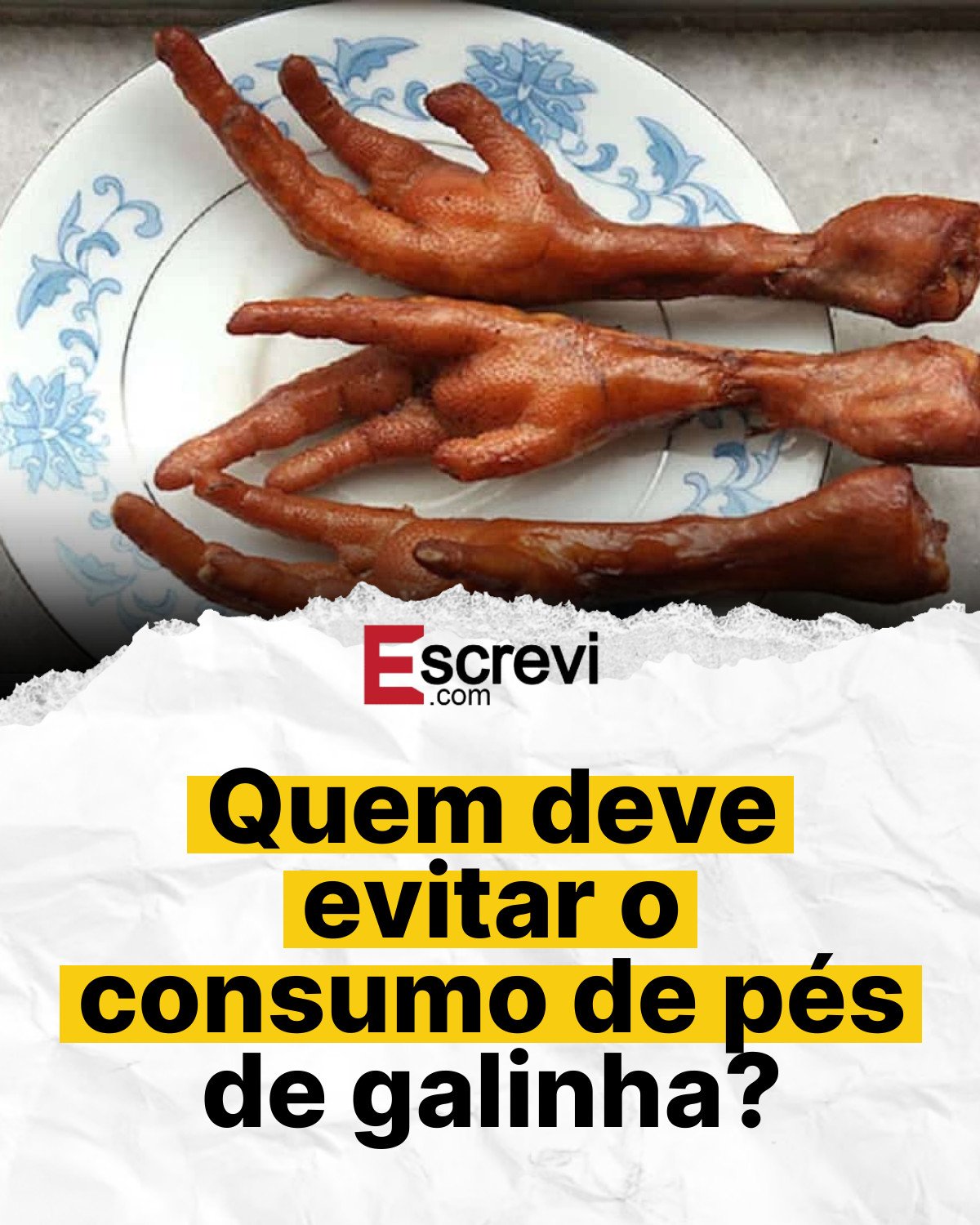 Quem deve evitar o consumo de pés de galinha? card branco