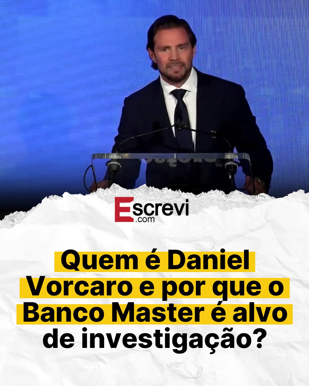 Quem é Daniel Vorcaro e por que o Banco Master é alvo de investigação? card branco