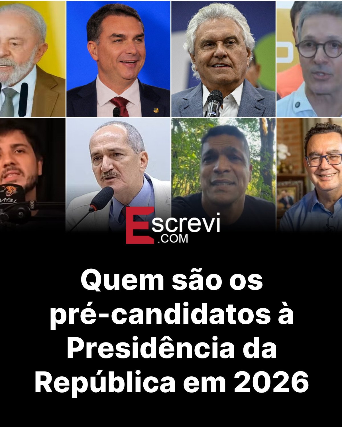 Quem são os pré-candidatos à Presidência da República em 2026 card preto