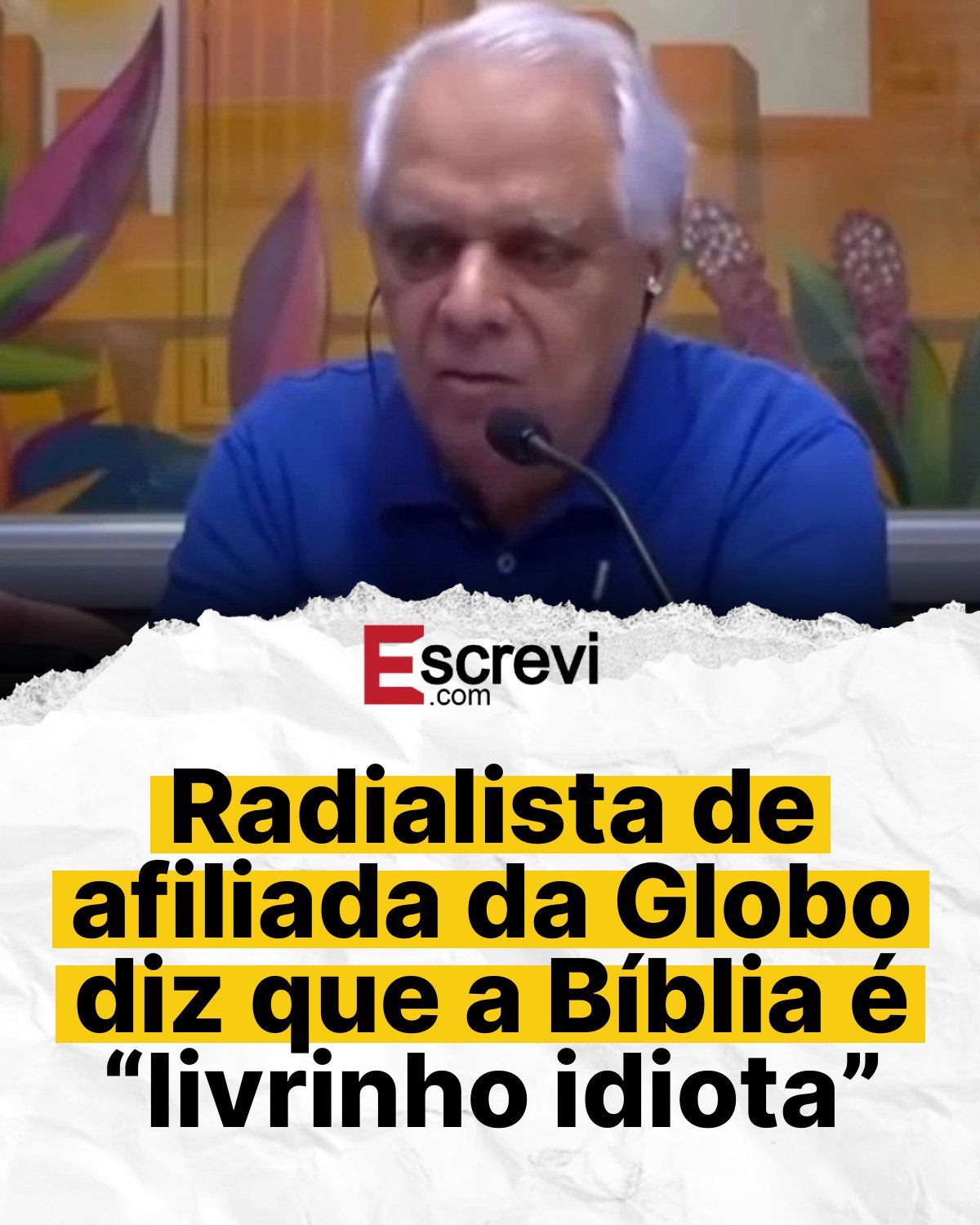 Radialista de afiliada da Globo diz que a Bíblia é “livrinho idiota” card branco