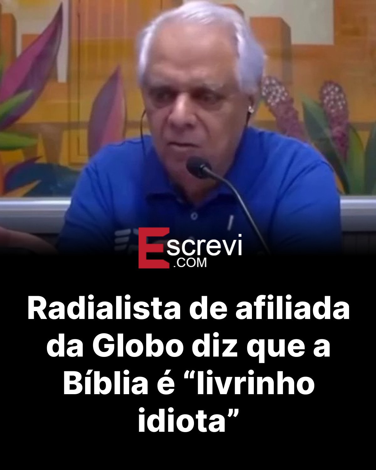 Radialista de afiliada da Globo diz que a Bíblia é “livrinho idiota” card preto