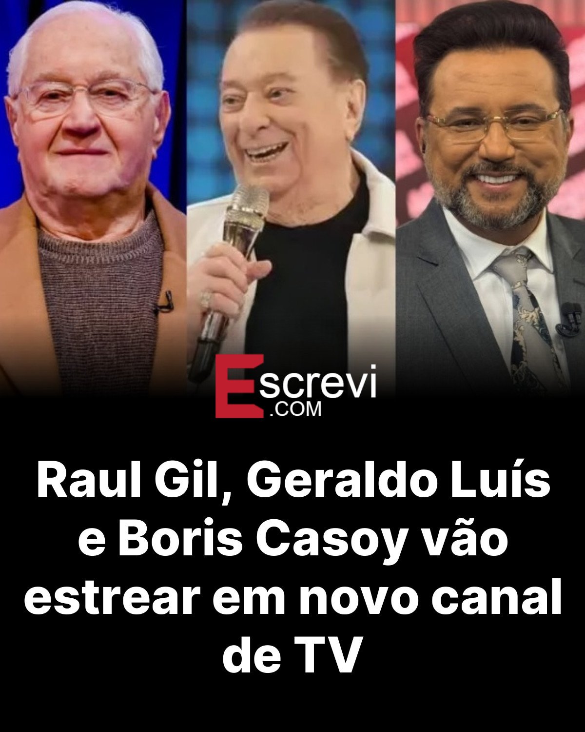 Raul Gil, Geraldo Luís e Boris Casoy vão estrear em novo canal de TV card preto